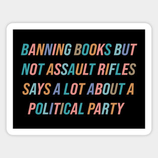 Ban Assault Rifles Not Books Magnet